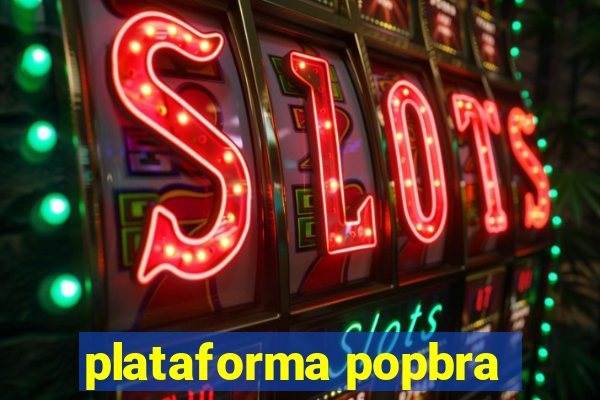 plataforma popbra